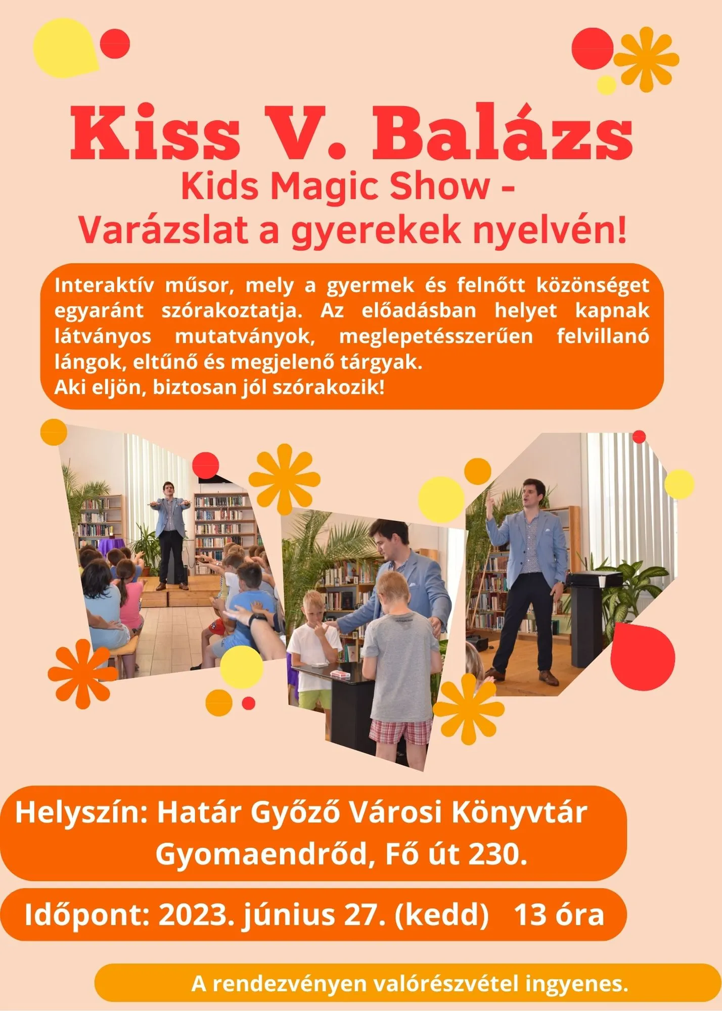 Kids Magic Show - Varázslat a gyerekek nyelvén