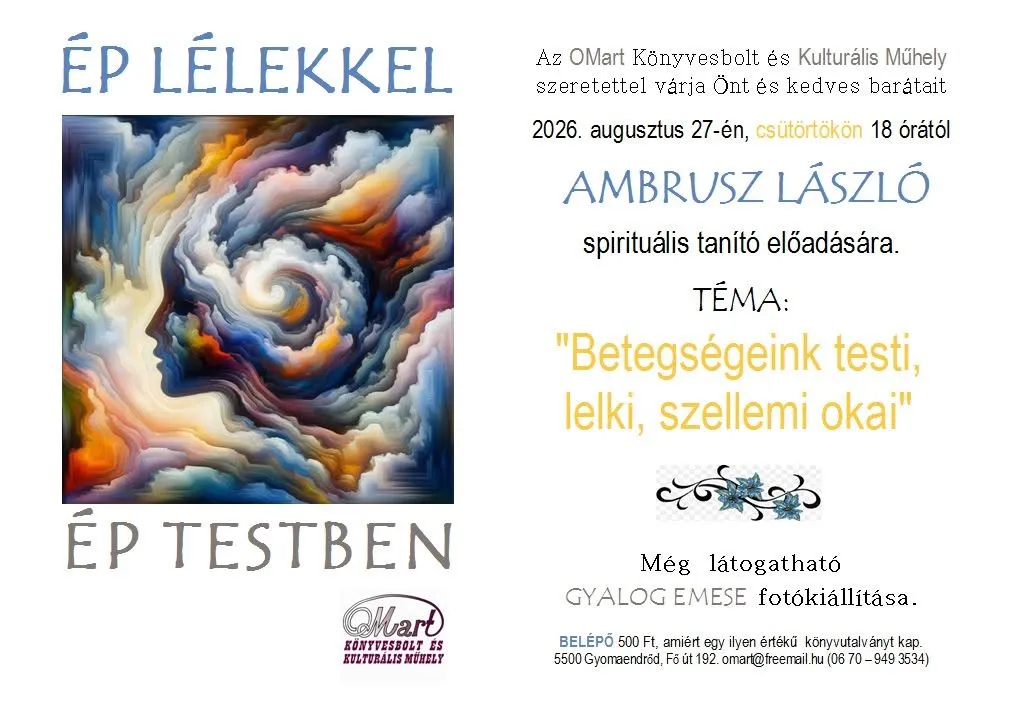 Betegségeink testi, lelki, szellemi okai - Ambrusz László spirituális tanító előadása