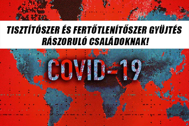 Tisztítószer és fertőtlenítőszer gyüjtés rászoruló családoknak!